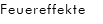 Feuereffekte